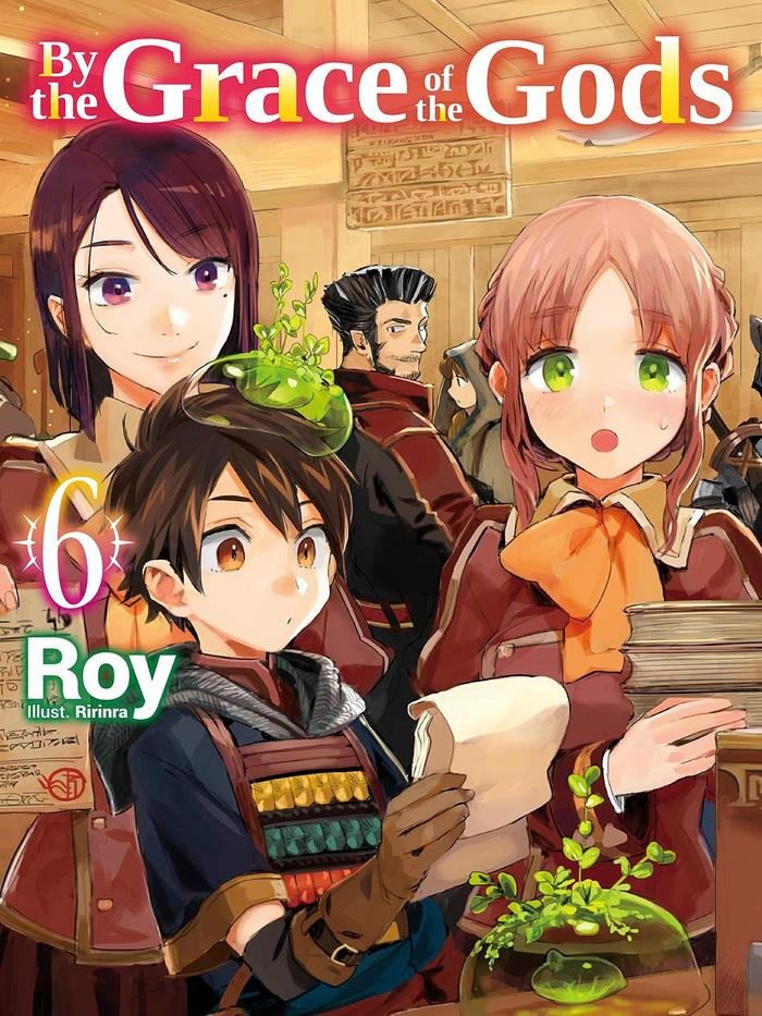 By the Grace of the Gods Light Novel Volume 6