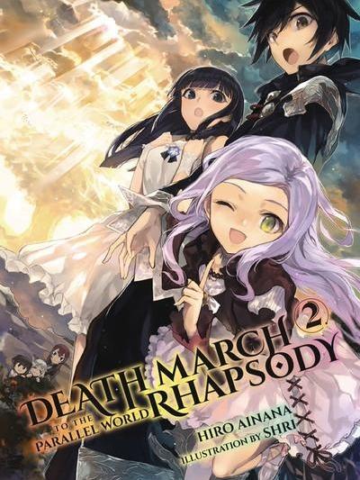 Death March to the Parallel World Rhapsody Light Novel Volume 2