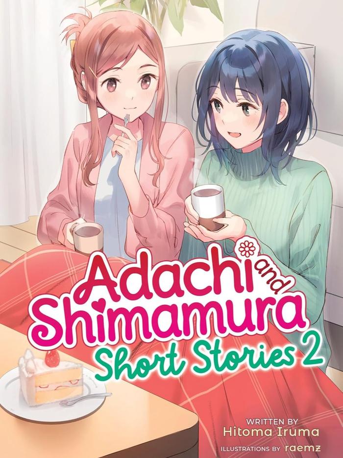 Adachi and Shimamura Light Novel Short Stories Vol 2
