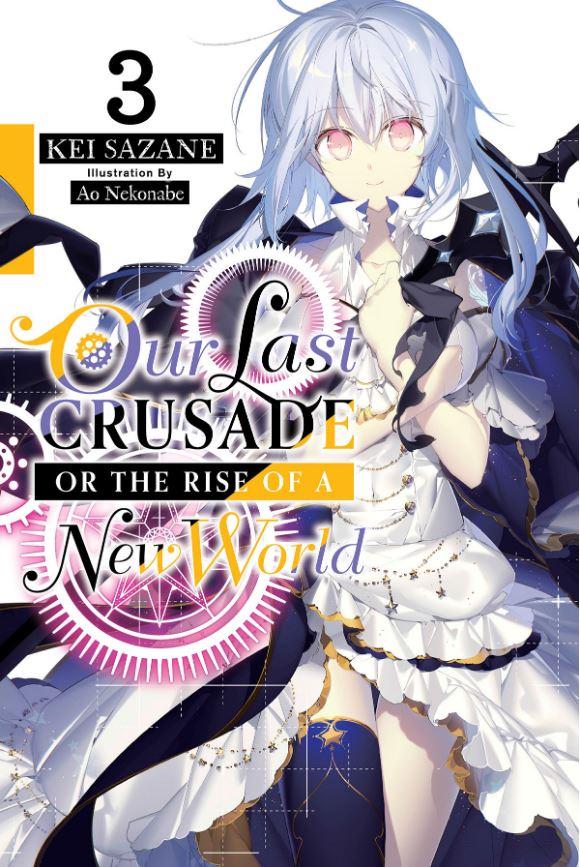 Our Last Crusade or the Rise of a New World Light Novel Volume 3